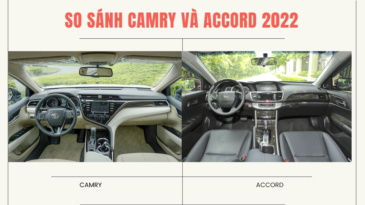 So sánh mới nhất của Camry và Accord 2022 